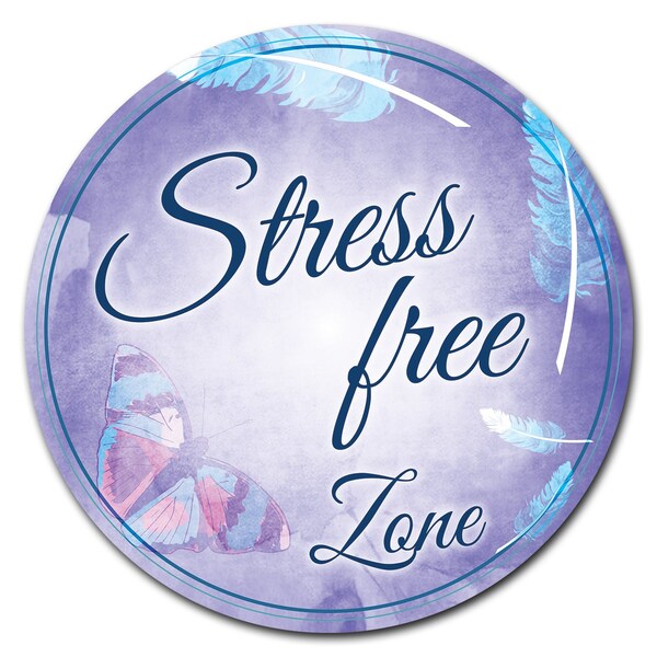 Stress Free Zone Circle Corrugated Plastic Sign